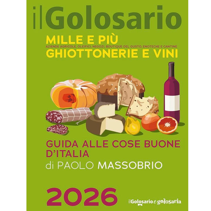 イタリアの「食」のガイドブック〈Il Golosario / Guida alle Cose Buone d’Italia 2026〉